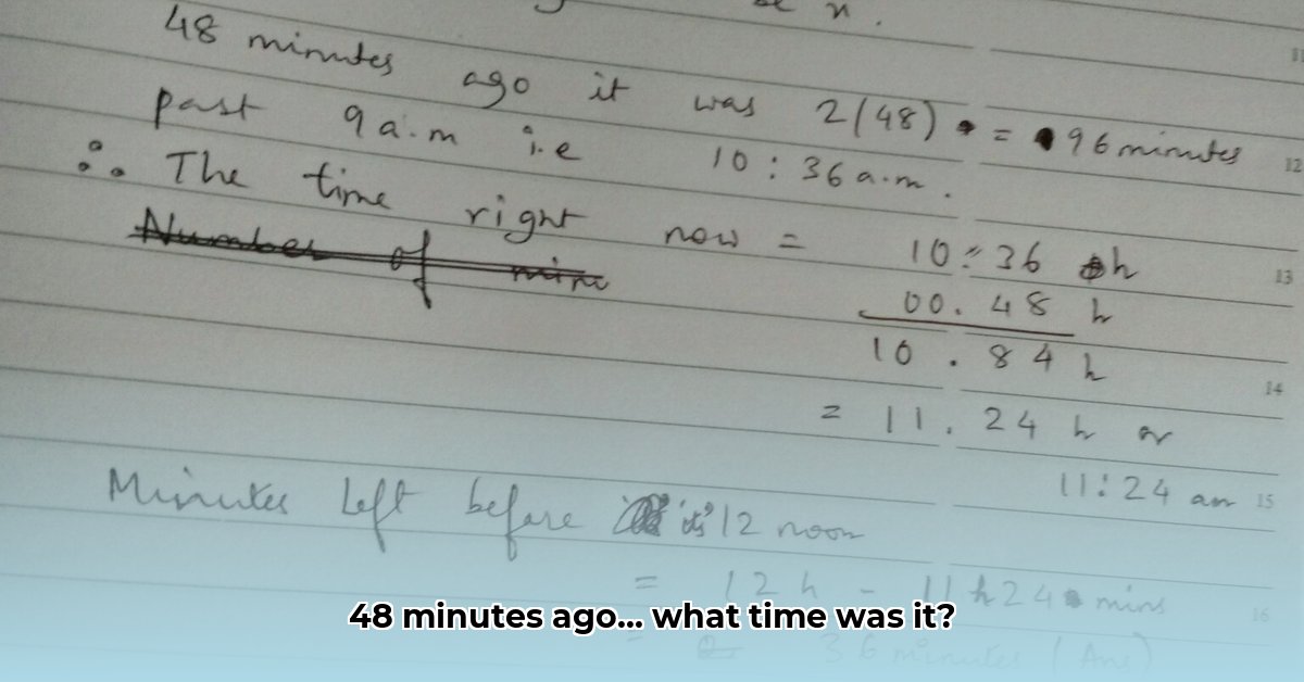 what-time-was-it-48-minutes-ago
